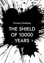The shield of 10000 years Cover des Buches The shield of 10000 years (ISBN: 9783819278327)