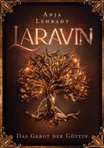 Laravin - Das Gebot der Göttin Cover des Buches Laravin - Das Gebot der Göttin (ISBN: 9783819281938)