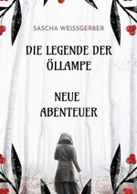 Die Legende der Öllampe Neue Abenteuer Cover des Buches Die Legende der Öllampe Neue Abenteuer (ISBN: 9783819282393)