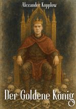 Der Goldene König Cover des Buches Der Goldene König (ISBN: 9783819299315)