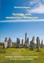Mystische, wilde, wunderschöne Western Isles Cover des Buches Mystische, wilde, wunderschöne Western Isles (ISBN: 9783819299933)