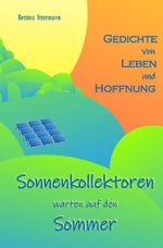 Sonnenkollektoren warten auf den Sommer Cover des Buches Sonnenkollektoren warten auf den Sommer (ISBN: 9783819409752)