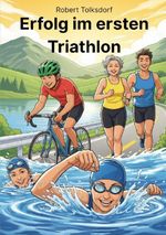 Erfolg im ersten Triathlon Cover des Buches Erfolg im ersten Triathlon (ISBN: 9783819433665)