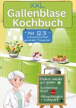 Gallenblase Kochbuch mit 123 schmackhaften, gesunden Rezepten Cover des Buches Gallenblase Kochbuch mit 123 schmackhaften, gesunden Rezepten (ISBN: 9783819439933)