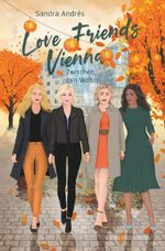 Love Friends Vienna. Staffel 3: Zwischen den Welten Cover des Buches Love Friends Vienna. Staffel 3: Zwischen den Welten (ISBN: 9783819461583)