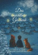 Das unsichtbare Geschenk Cover des Buches Das unsichtbare Geschenk (ISBN: 9783819463723)