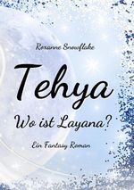 Tehya - Wo ist Layana? Cover des Buches Tehya - Wo ist Layana? (ISBN: 9783819465758)