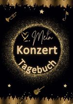 Mein Konzert Tagebuch Cover des Buches Mein Konzert Tagebuch (ISBN: 9783819480058)
