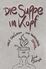 die Suppe im Kopf Cover des Buches die Suppe im Kopf (ISBN: 9783819481277)