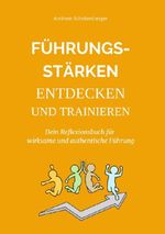 Führungsstärken entdecken und trainieren Cover des Buches Führungsstärken entdecken und trainieren (ISBN: 9783819713019)