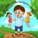 Puppen sind doch nur für Mädchen... oder? Cover des Buches Puppen sind doch nur für Mädchen... oder? (ISBN: 9783819714344)