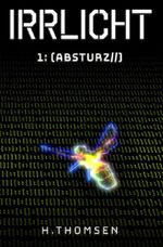 IRRLICHT / IRRLICHT 1: Absturz Cover des Buches IRRLICHT / IRRLICHT 1: Absturz (ISBN: 9783819715990)