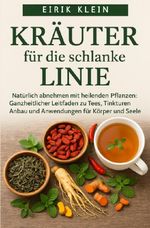 Kräuter für die Schlanke Linie Cover des Buches Kräuter für die Schlanke Linie (ISBN: 9783819767616)