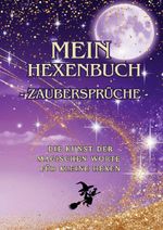 Mein Hexenbuch / Mein Hexenbuch – Zaubersprüche Cover des Buches Mein Hexenbuch / Mein Hexenbuch – Zaubersprüche (ISBN: 9783819773112)