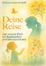 Deine Reise zum inneren Kind Cover des Buches Deine Reise zum inneren Kind (ISBN: 9783819779664)