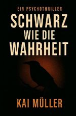 Schwarz wie die Wahrheit Cover des Buches Schwarz wie die Wahrheit (ISBN: 9783819780103)
