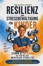 Resilienz und Stressbewältigung für Kinder Cover des Buches Resilienz und Stressbewältigung für Kinder (ISBN: 9783819791543)