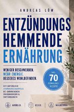 Entzündungshemmende Ernährung Cover des Buches Entzündungshemmende Ernährung (ISBN: 9783819793523)