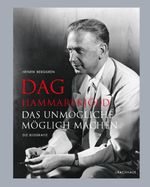 Dag Hammarskjöld: Das Unmögliche möglich machen - Die Biografie Cover des Buches Dag Hammarskjöld: Das Unmögliche möglich machen - Die Biografie (ISBN: 9783825151256)