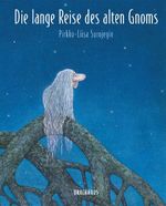 Die lange Reise des alten Gnoms Cover des Buches Die lange Reise des alten Gnoms (ISBN: 9783825152109)