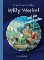 Willy Werkel und der Schneeschweber Cover des Buches Willy Werkel und der Schneeschweber (ISBN: 9783825153366)