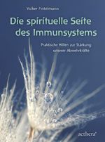 Die spirituelle Seite des Immunsystems Cover des Buches Die spirituelle Seite des Immunsystems (ISBN: 9783825180218)