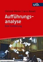 Aufführungsanalyse: Eine Einführung Cover des Buches Aufführungsanalyse: Eine Einführung (ISBN: 9783825235239)