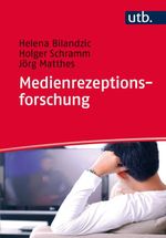 Medienrezeptionsforschung , 1 Cover des Buches Medienrezeptionsforschung , 1 (ISBN: 9783825240035)