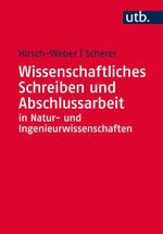 Wissenschaftliches Schreiben und Abschlussarbeit in Natur- und Ingenieurwissenschaften Cover des Buches Wissenschaftliches Schreiben und Abschlussarbeit in Natur- und Ingenieurwissenschaften (ISBN: 9783825244507)