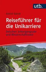 Reiseführer für die Unikarriere Cover des Buches Reiseführer für die Unikarriere (ISBN: 9783825244538)