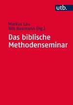 Das biblische Methodenseminar: Kreative Impulse für Lehrende Cover des Buches Das biblische Methodenseminar: Kreative Impulse für Lehrende (ISBN: 9783825246129)
