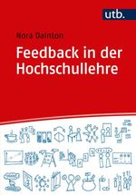 Feedback in der Hochschullehre Cover des Buches Feedback in der Hochschullehre (ISBN: 9783825248918)