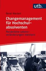 Changemanagement für Hochschulabsolventen Cover des Buches Changemanagement für Hochschulabsolventen (ISBN: 9783825253660)