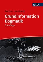 Grundinformation Dogmatik: Ein Lehr- und Arbeitsbuch für das Studium der Theologie Cover des Buches Grundinformation Dogmatik: Ein Lehr- und Arbeitsbuch für das Studium der Theologie (ISBN: 9783825254773)
