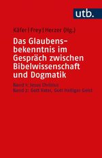 Das Glaubensbekenntnis im Gespräch zwischen Bibelwissenschaft und Dogmatik: Band 1: Jesus Christus, Band 2: Gott Vater, Gott Heiliger Geist - Zwei Bände Cover des Buches Das Glaubensbekenntnis im Gespräch zwischen Bibelwissenschaft und Dogmatik: Band 1: Jesus Christus, Band 2: Gott Vater, Gott Heiliger Geist - Zwei Bände (ISBN: 9783825254865)