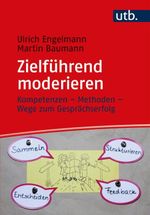 Zielführend moderieren Cover des Buches Zielführend moderieren (ISBN: 9783825256890)