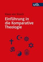 Einführung in die Komparative Theologie Cover des Buches Einführung in die Komparative Theologie (ISBN: 9783825257545)