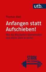 Anfangen statt aufschieben! Cover des Buches Anfangen statt aufschieben! (ISBN: 9783825259068)
