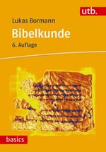 Bibelkunde: Altes und Neues Testament (utb basics) Cover des Buches Bibelkunde: Altes und Neues Testament (utb basics) (ISBN: 9783825259235)