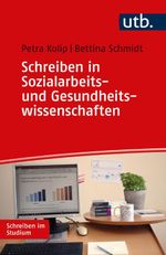 Schreiben in Sozialarbeits- und Gesundheitswissenschaften Cover des Buches Schreiben in Sozialarbeits- und Gesundheitswissenschaften (ISBN: 9783825260507)
