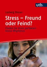Stress – Freund oder Feind? Cover des Buches Stress – Freund oder Feind? (ISBN: 9783825260743)