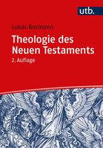 Theologie des Neuen Testaments: Grundlinien und wichtigste Ergebnisse der internationalen Forschung (Basiswissen Theologie und Religionswissenschaft) Cover des Buches Theologie des Neuen Testaments: Grundlinien und wichtigste Ergebnisse der internationalen Forschung (Basiswissen Theologie und Religionswissenschaft) (ISBN: 9783825263959)