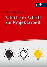 Schritt für Schritt zur Projektarbeit Cover des Buches Schritt für Schritt zur Projektarbeit (ISBN: 9783825264239)