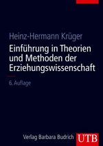 Einführungskurs Erziehungswissenschaft / Einführung in Theorien und Methoden der Erziehungswissenschaft Cover des Buches Einführungskurs Erziehungswissenschaft / Einführung in Theorien und Methoden der Erziehungswissenschaft (ISBN: 9783825285081)