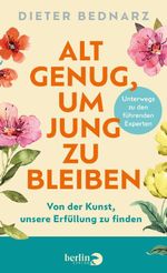 Alt genug, um jung zu bleiben Cover des Buches Alt genug, um jung zu bleiben (ISBN: 9783827014702)