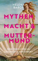 Mythen, Macht und Muttermund Cover des Buches Mythen, Macht und Muttermund (ISBN: 9783827501974)