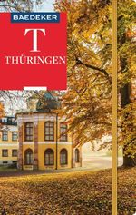 Baedeker Reiseführer Thüringen Cover des Buches Baedeker Reiseführer Thüringen (ISBN: 9783829718929)