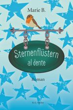 Sternenflüstern al dente Cover des Buches Sternenflüstern al dente (ISBN: 9783830118800)