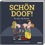 SCHÖN DOOF! Ich such was Ernstes Cover des Buches SCHÖN DOOF! Ich such was Ernstes (ISBN: 9783830336495)