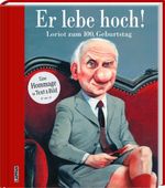 Er lebe hoch! Loriot zum 100. Geburtstag Cover des Buches Er lebe hoch! Loriot zum 100. Geburtstag (ISBN: 9783830336709)